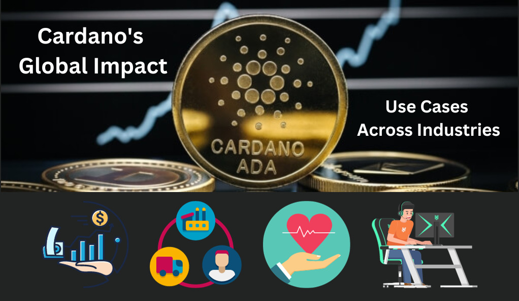 Cardano's Global Impact: Use Cases Across Industries
