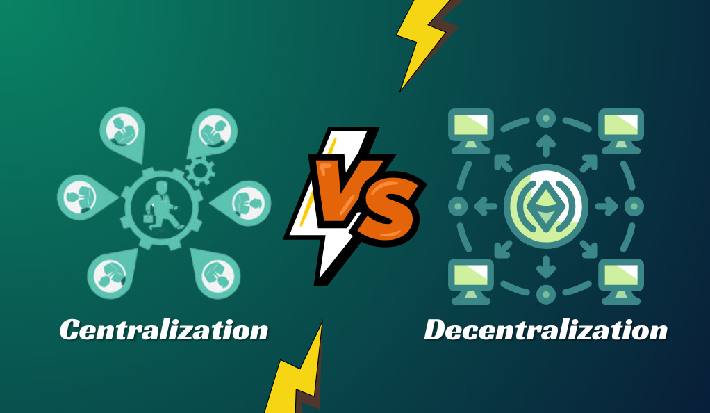 Decentralization vs. Centralization