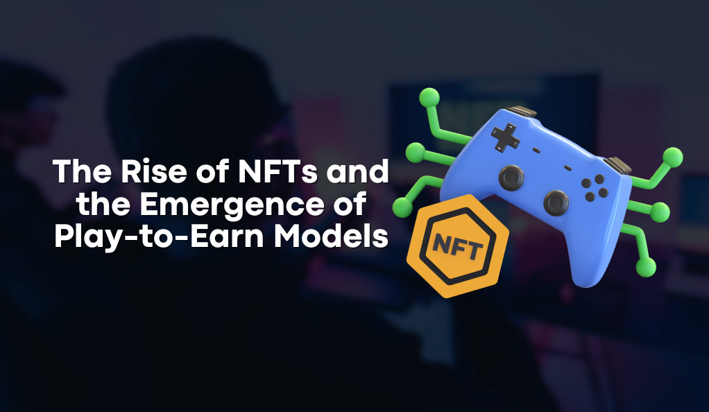 NFTs and Play-to-Earn