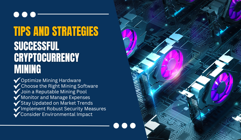 Tips and Strategies for Successful Cryptocurrency Mining